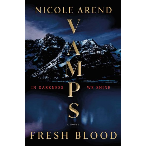 Nicole Arend - Vamps: Fresh Blood