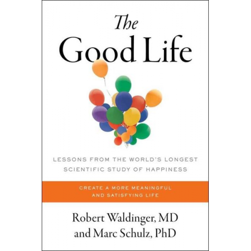 Robert Waldinger Marc Schulz - The Good Life