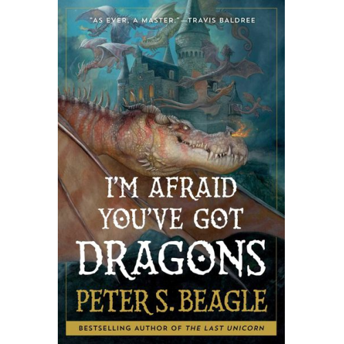 Peter S. Beagle - I'm Afraid You've Got Dragons