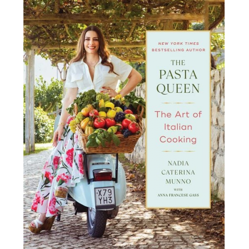 Nadia Caterina Munno - The Pasta Queen: The Art of Italian Cooking