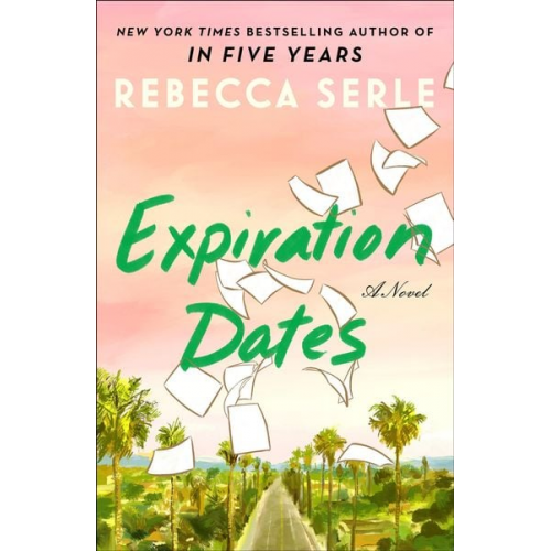 Rebecca Serle - Expiration Dates