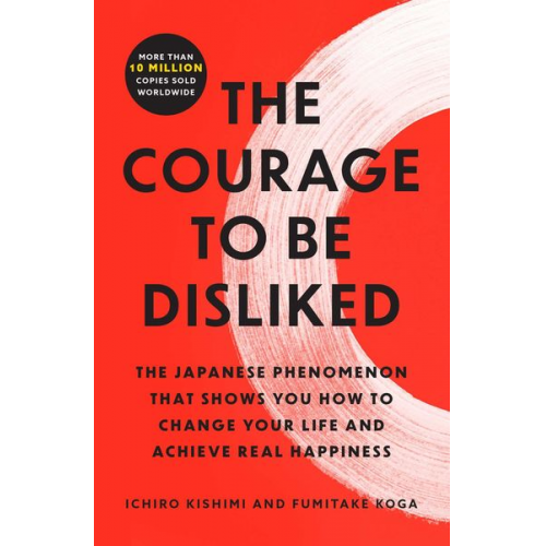 Ichiro Kishimi Fumitake Koga - The Courage to Be Disliked