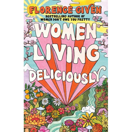 Florence Given - Women Living Deliciously