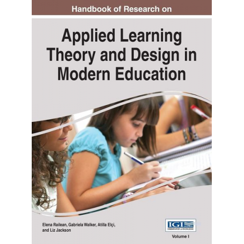 Handbook of Research on Applied Learning Theory and Design in Modern Education, VOL 1