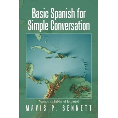 Mavis P. Bennett - Basic Spanish for Simple Conversation