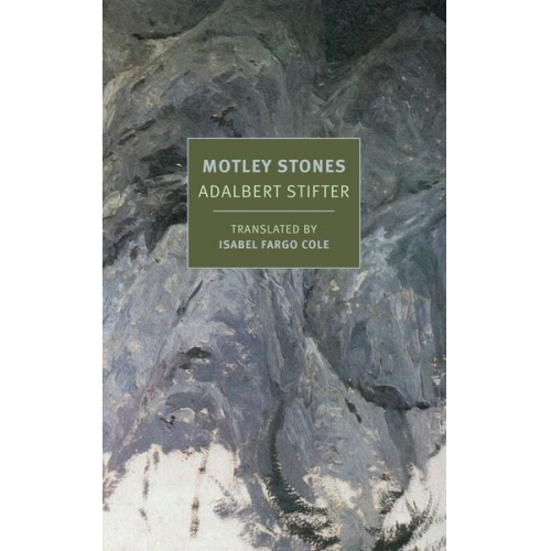 Adalbert Stifter - Motley Stones