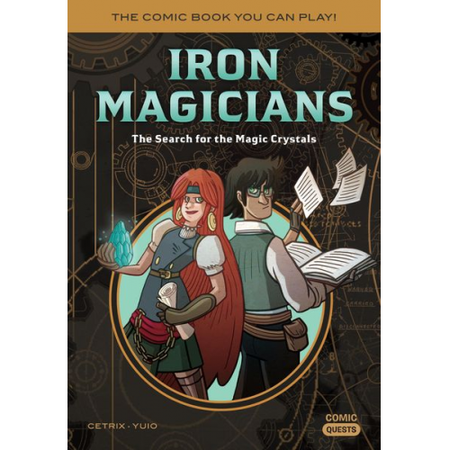 Cetrix - Iron Magicians: The Search for the Magic Crystals: The Comic Book You Can Play