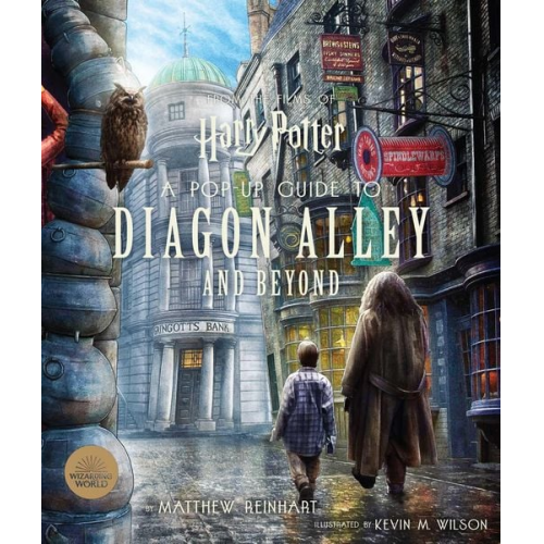 Matthew Reinhart Jody Revenson - Harry Potter: A Pop-Up Guide to Diagon Alley and Beyond