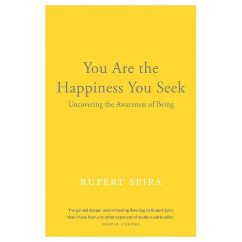 Rupert Spira - You Are the Happiness You Seek