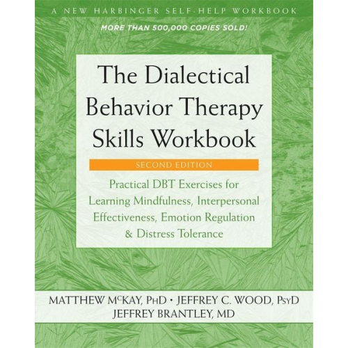 Jeffrey C. Wood Matthew McKay - The Dialectical Behavior Therapy Skills Workbook