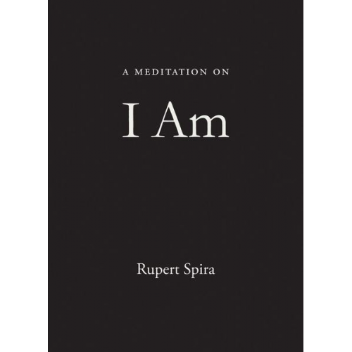 Rupert Spira - A Meditation on I Am