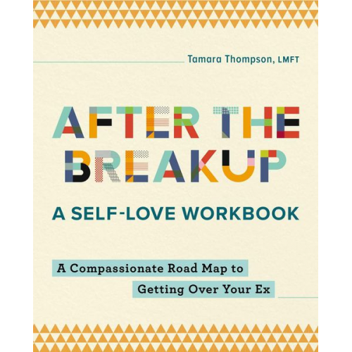 Tamara Thompson - After the Breakup: A Self-Love Workbook