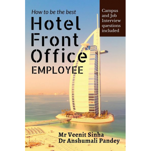 Anshumali Pandey - How to be The Best Hotel Front Office Employee