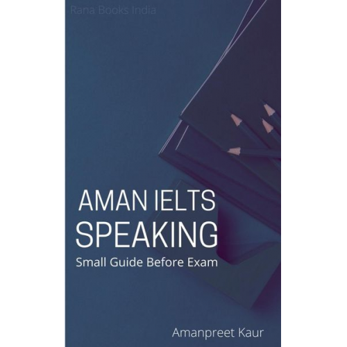 Amanpreet Kaur - Aman IELTS Speaking