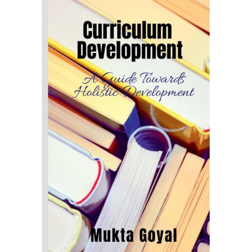 Mukta Goyal - Curriculum Development