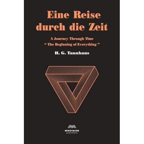 H. G. Tannhaus - Eine Reise durch die Zeit: A Journey through time