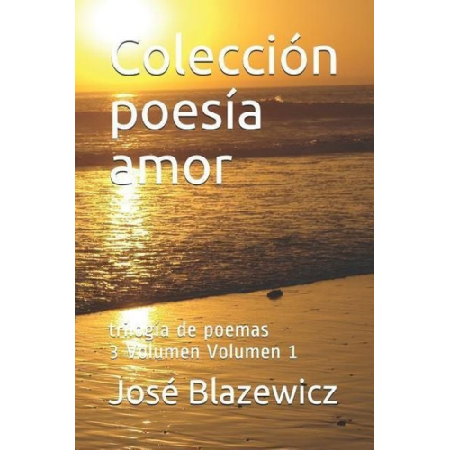 José Blazewicz - Colección poesía amor