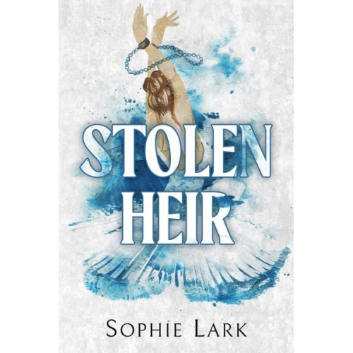 Sophie Lark - Stolen Heir