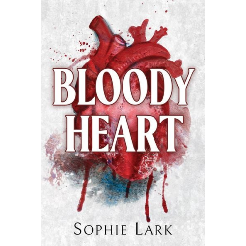 Sophie Lark - Bloody Heart