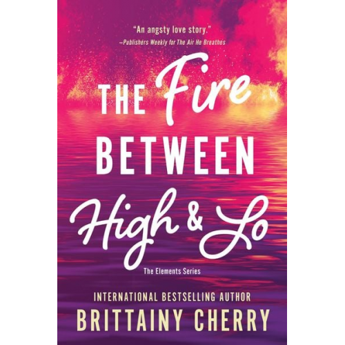 Brittainy Cherry - The Fire Between High & Lo