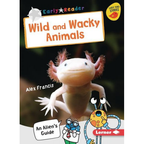 Alex Francis - Wild and Wacky Animals