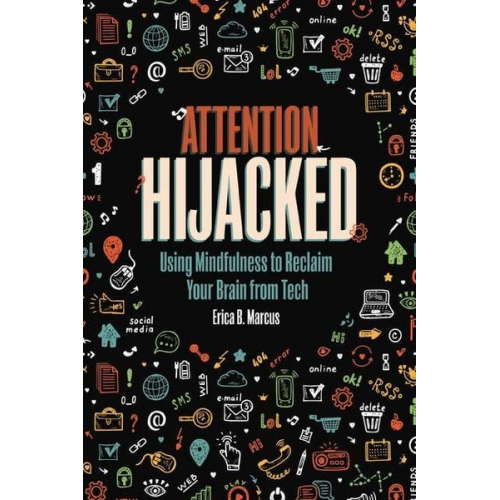 Erica B. Marcus - Attention Hijacked