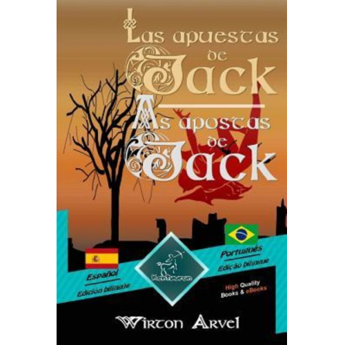 Las Apuestas de Jack (Un Cuento Celta) - As Apostas de Jack (Um Conto Celta): Textos Bilingües En Paralelo - Texto Bilíngue Em Paralelo: Español - Por