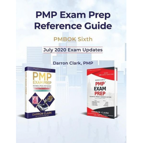 Darron Clark - PMP Exam Prep Reference Guide: Technical Project Manager