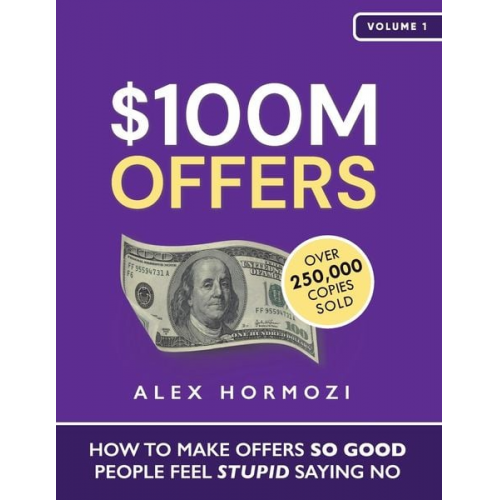 Alex Hormozi - $100M Offers