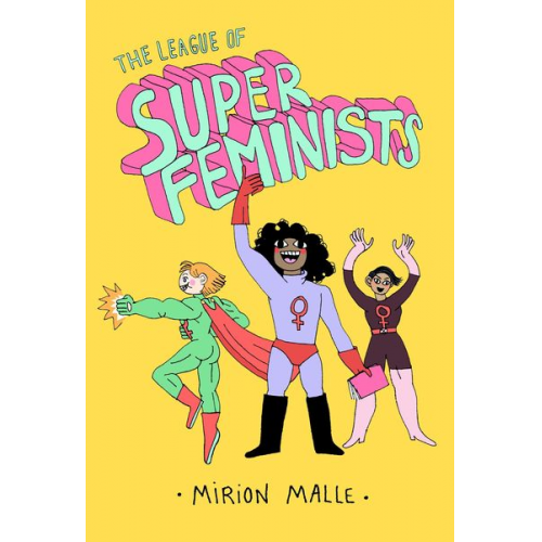 Mirion Malle - The League of Super Feminists