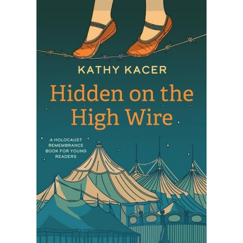 Kathy Kacer - Hidden on the High Wire