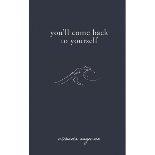 Michaela Angemeer - You'll Come Back to Yourself