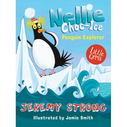 Jeremy Strong - Nellie Choc-Ice, Penguin Explorer