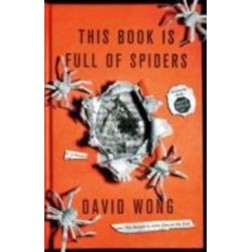 David Wong - This Book is Full of Spiders: Seriously Dude Don't Touch it