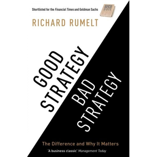 Richard Rumelt - Good Strategy / Bad Strategy