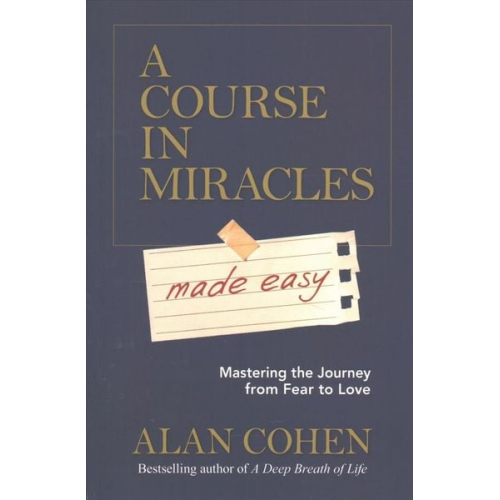 Alan Cohen - A Course in Miracles Made Easy