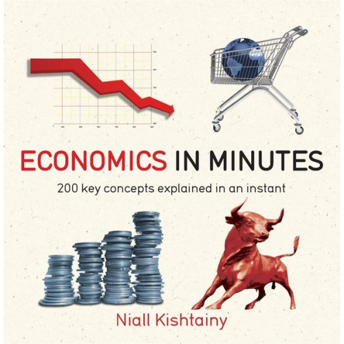 Niall Kishtainy - Economics in Minutes