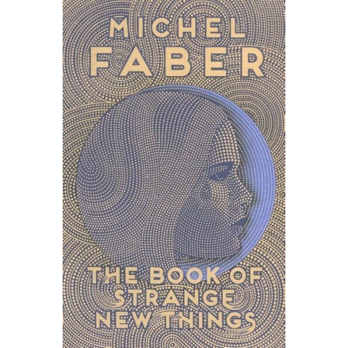 Michel Faber - The Book of Strange New Things