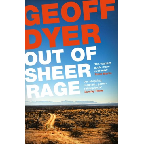 Geoff Dyer - Out of Sheer Rage