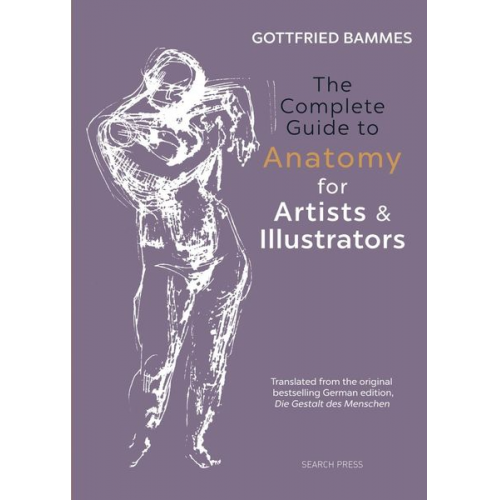 Gottfried Bammes - The Complete Guide to Anatomy for Artists & Illustrators