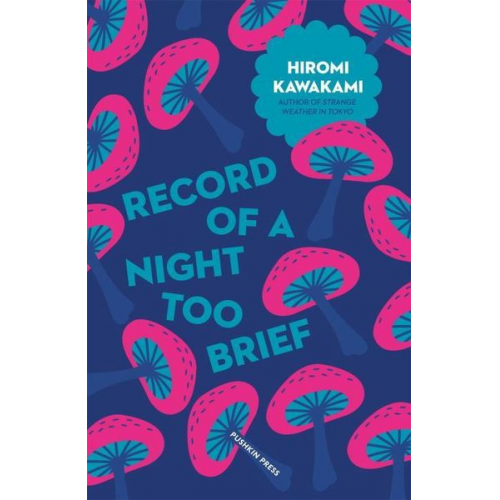 Hiromi Kawakami - Record of a Night Too Brief
