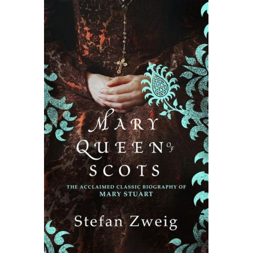 Stefan Zweig - Mary Queen of Scots