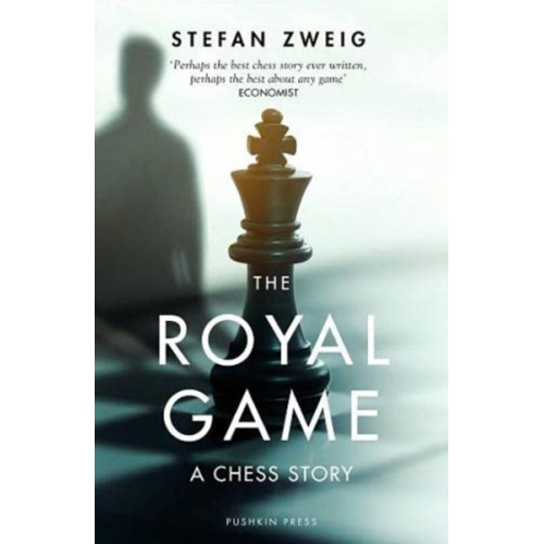 Stefan Zweig - The Royal Game: A Chess Story