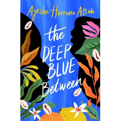 Ayesha Harruna Attah - The Deep Blue Between