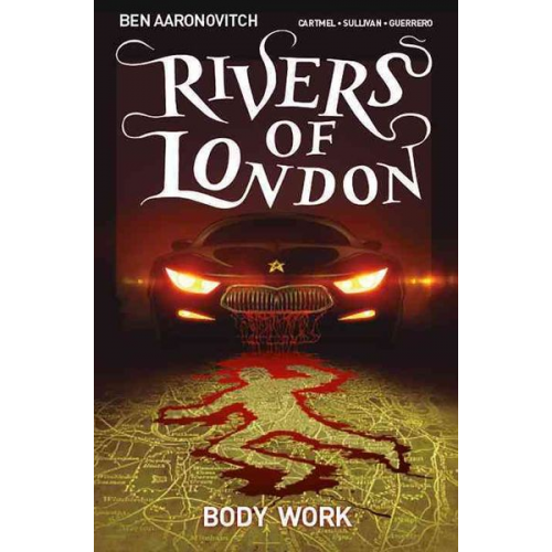 Ben Aaronovitch Andrew Cartmel - Rivers of London: Body Work