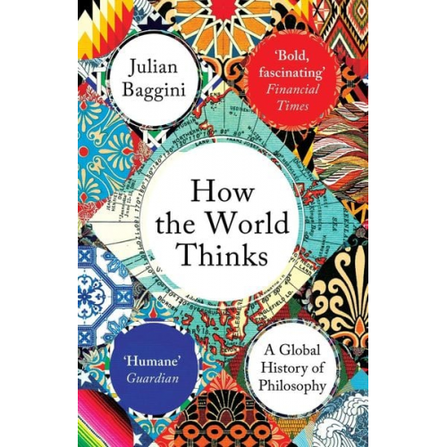 Julian Baggini - How the World Thinks