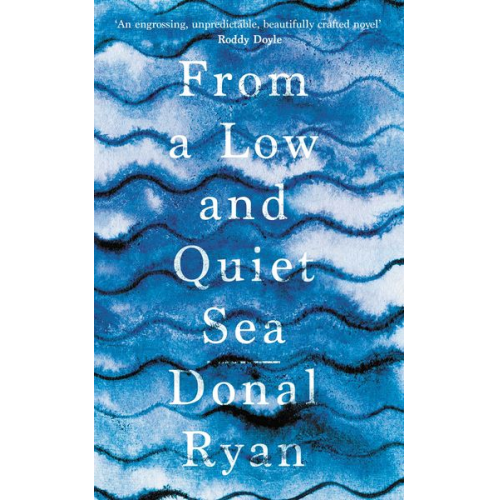 Donal Ryan - From a Low and Quiet Sea