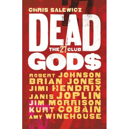 Chris Salewicz - Dead Gods: The 27 Club