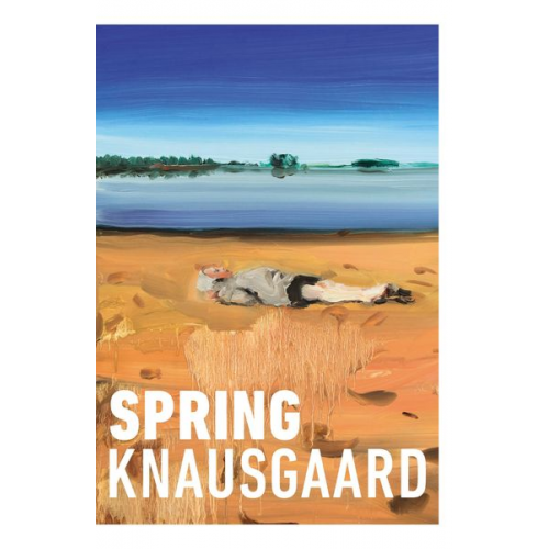 Karl Ove Knausgard - Spring