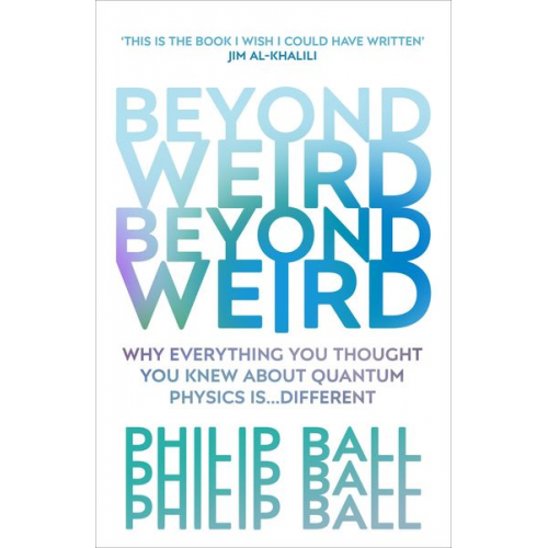 Philip Ball - Beyond Weird